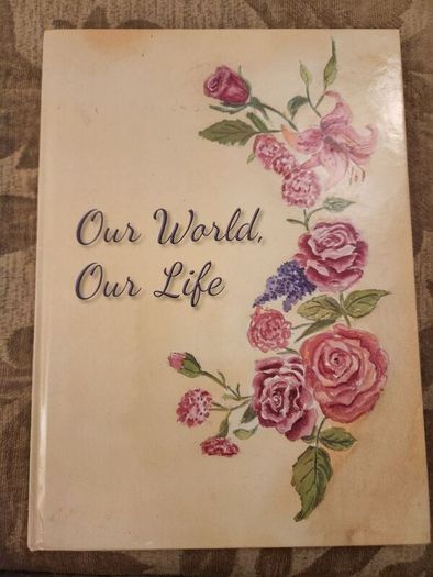 Our World Our Life. Being Expressions  Of Hope And Amusing Views Of Life. Published By Disabled Artists Association Cork. 2020. First Edition Large Volume Hardback In Very Good Condition.