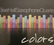 Elise Hall Saxophone Quartet - Colors. New