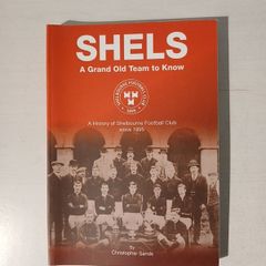 Shels - A Grand Old Team To Know by Christopher Sands