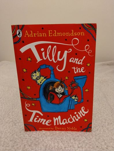 Tilly and the time machine by Adrian Edmondson