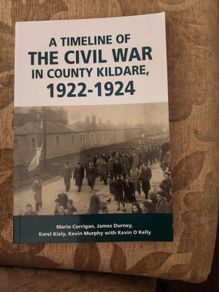 A Timeline Of The Civil War In County Kildare,1922-1924. Large Volume Paperback In Good Condition. See Photos For Same