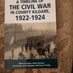 A Timeline Of The Civil War In County Kildare,1922-1924. Large Volume Paperback In Good Condition. See Photos For Same