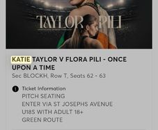 Katie Taylor V Flora Pili - Once Upon A Time Sec Blockh, Row T, Seats 62 - 63