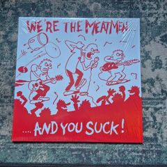 The Meatmen - We're The Meatmen... And You Suck! LP punk