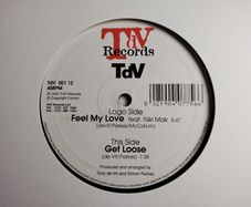 Tony De Vit - Feel My Love + Get Loose - TdV Records - Hard House TdV BANGER!