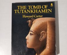 The Tomb of Tutankhamen by Howard Carter