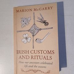 Irish Customs and Rituals by Marion McGarry