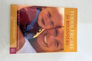 Toddlercare for Beginners book - Preference given to buyer buying any other item at asking price.