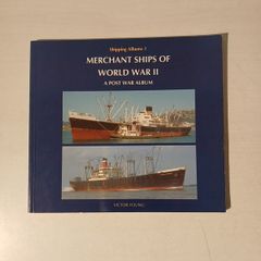 Merchant Ships of World War II  - A Post War Album by Victor Young