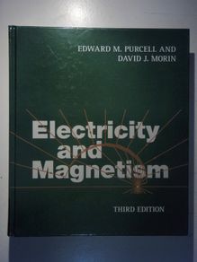 Electricity and Magnetism by PURCELL & MORIN 3rd Edition (Hardcover)