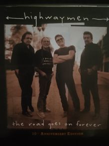 Highwaymen - The Road Goes On Forever. CD + DVD. 10th Anniversary Edition.
