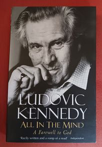Ludovic Kennedy / All in the Mind/ A Farewell to God/ 1999