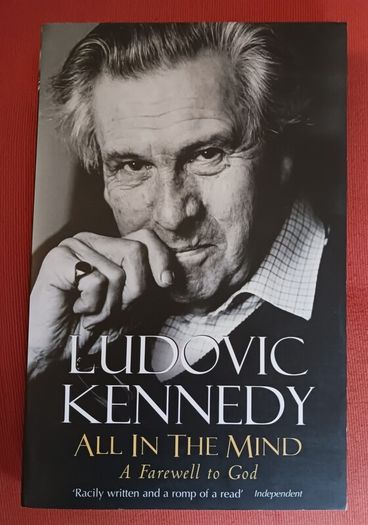 Ludovic Kennedy / All in the Mind/ A Farewell to God/ 1999