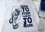 Born to fish forced to work Hoodie green great birthday gift present fishing