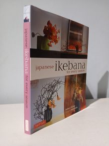 Japanese Ikebana for Every Season by Rie Imai & Yuji Ueno