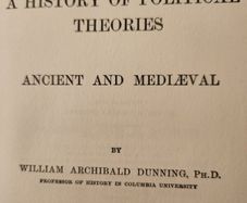 A History Of Political Theories Ancient And Medieval.  By William Archibald Dunning. 1902 First Edition Hardback In Good Condition. See Photos For Same.