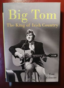 Big Tom / The King of Irish Country / Tom Gilmore / 2018
