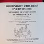 Goodnight Children Everywhere/ Memories of Evacuation in World War 2/1990 Image 4