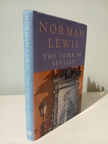 The Tomb In Seville by Norman Lewis