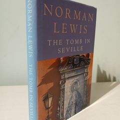 The Tomb In Seville by Norman Lewis