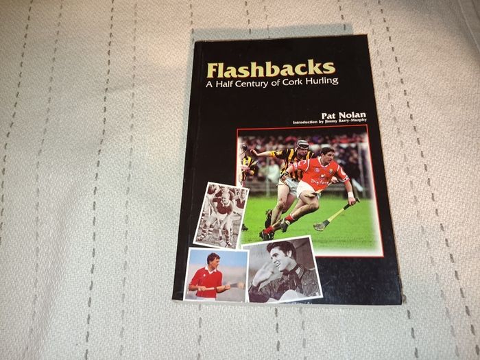 Flashbacks  A half century of Cork Hurling For Sale Here