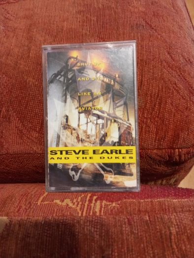 cassette tapes Steve Earle and the dukes sure hope and die like aviator