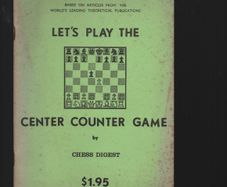 Let's Play The Center Counter Game by Chess Digest.