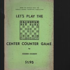 Let's Play The Center Counter Game by Chess Digest.