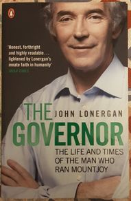 The Governor: The Life And Times Of The Man Who Ran Mountjoy by John Lonergan