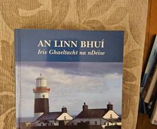 An Linn Bhui. Irish Ghaeltacht Na Ndeise. Uimhir 13. By Padraig O' Machain. Large Volume Paperback In Good Condition.  See Photos For Same.