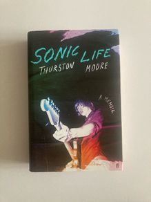 Sonic Life Thurston Moore Hardcover Book Sonic Youth