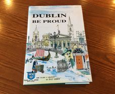 Dublin be proud by Pat Liddy