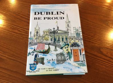 Dublin be proud by Pat Liddy