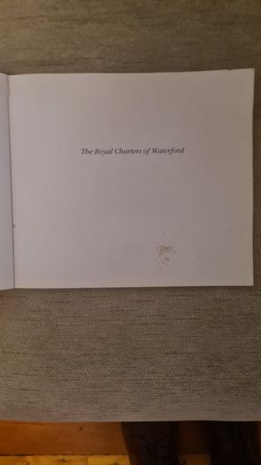 The Royal Charters Of Waterford. Large Volume Book. In Good Condition.