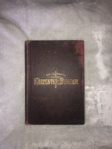 Woodworking Book: Illustrated carpenter and builder volume L1