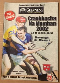 19th May 2002 GAA (Hurling) Programme. Tipperary (Tiobrad Aran) V Claire (An Clar) @ Pairc Ui Chaimh