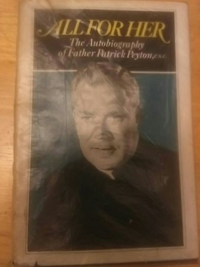 First edition of 'All for Her' the autobiography of Father Patrick Peyton CSC
