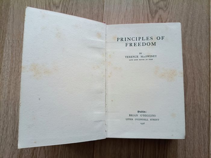 Principles of Freedom Terence MacSwiney late Lord Mayor of Cork Ireland 1936 edition hardback in good used condition with all pages intact FREE STANDARD POSTAGE INCLUDED