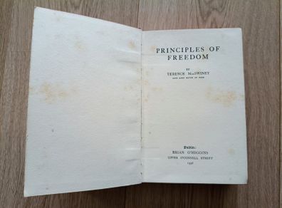 Principles of Freedom Terence MacSwiney late Lord Mayor of Cork Ireland 1936 edition hardback in good used condition with all pages intact FREE STANDARD POSTAGE INCLUDED
