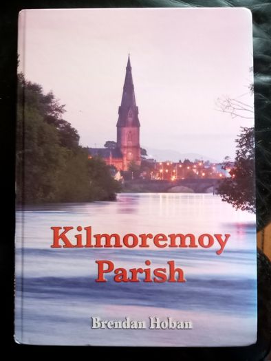 Kilmoremoy Parish History Brendan Hoban Book