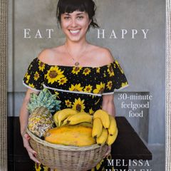 Eat Happy by Melissa Hemsley - 30-Minute Healthy Recipes Cookbook