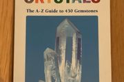 Healing Crystals: The A-Z Guide to 430 Gemstones