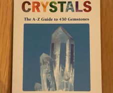 Healing Crystals: The A-Z Guide to 430 Gemstones