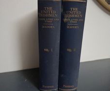 Richard R Madden. The United Irishmen, Their Lives and Times