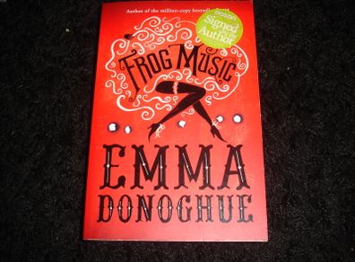 Emma Donoghue - Frog Music SIGNED Paperback