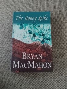 The Honey Spike By Brian Mac Mahon 1995 Free Standard Postage Included