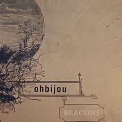 Beacons - Ohbijou.