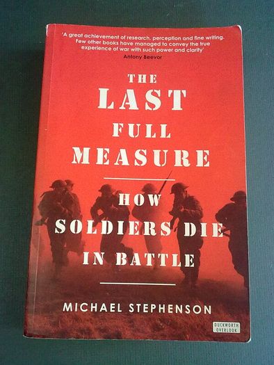 The Last Full Measure How soldiers die in battle