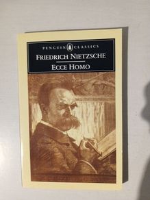 Ecce Homo by Friedrich Nietzsche