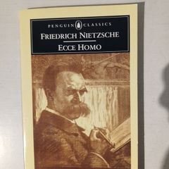 Ecce Homo by Friedrich Nietzsche